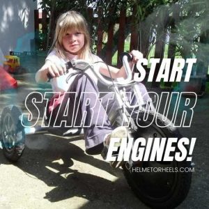@helmetorheels Start Your Engines