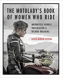 The Motolady's Book of Women Who Ride @helmetorheels
